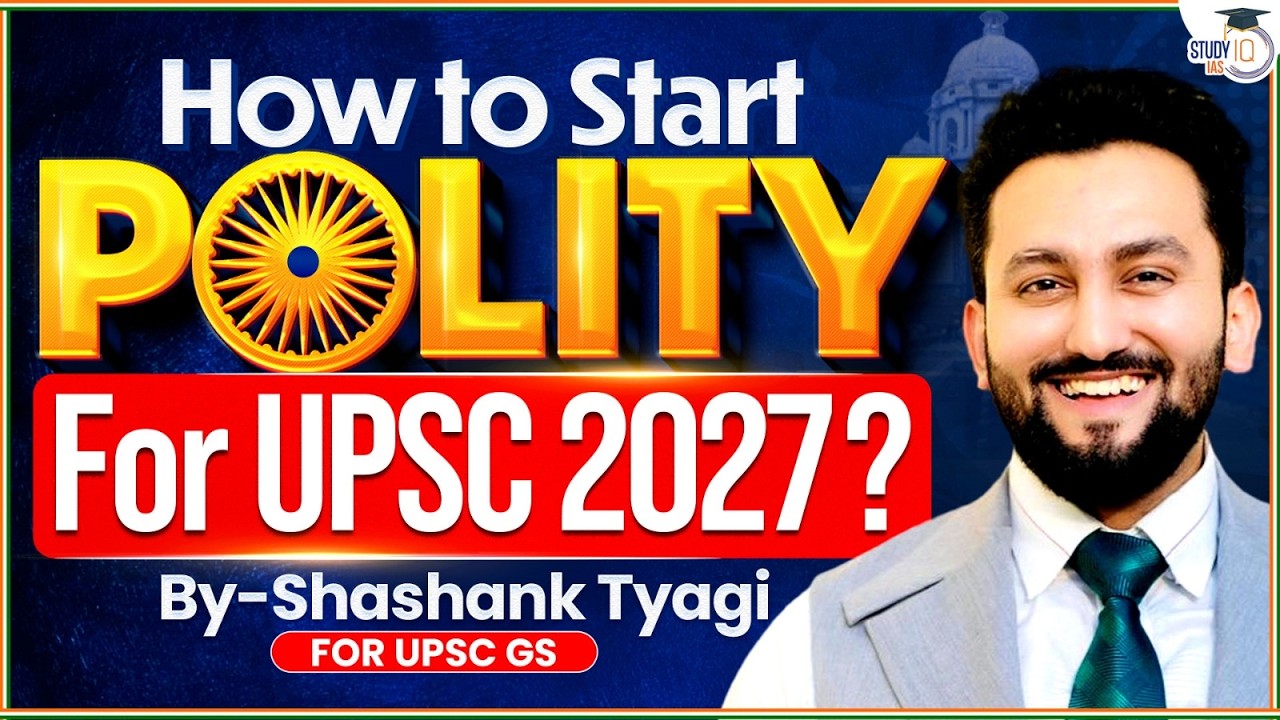 How to Start Polity for UPSC 2027? | Complete Strategy for Beginners | StudyIQ IAS