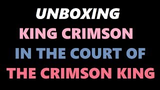 [Unboxing] King Crimson - In The Court Of The Crimson King (CD)