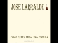 José Larralde, Sobran las palabras.