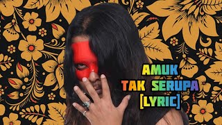 Download lagu Amuk-Tak Serupa [Lyric] mp3