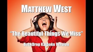 Matthew West "The Beautiful Things We Miss" BackDrop Christian Karaoke