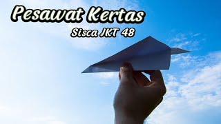 Download lagu PESAWAT KERTAS 365 HARI - Sisca JKT48 Lirik mp3