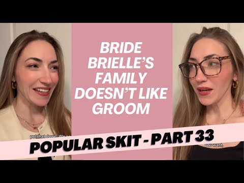 Part 33: Bride Brielle’s Family Doesn’t Like Groom