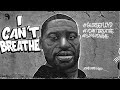I Can't Breathe - George Floyd I Can't Breathe - George Floyd