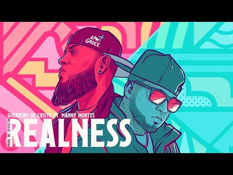 Realness - Guerrero De Cristo ft. Manny Montes (Video Lyric)