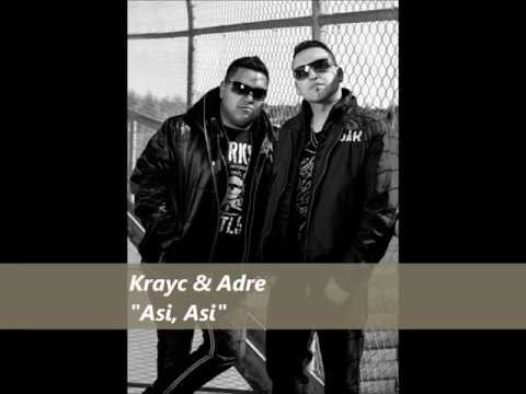 Krayc & ADre - Asi, Asi (Produced By: Vex Cobo)