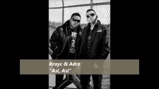 Krayc & ADre - Asi, Asi (Produced By: Vex Cobo)