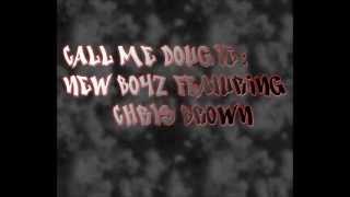 New Boyz - Call Me Dougie Feat. Chris Brown