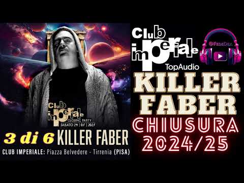 KILLER FABER Chiusura Imperiale 2025 (24 Maggio!) [3di6]