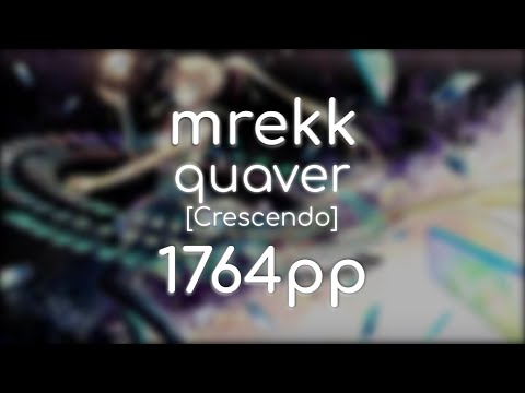 [★10.59] mrekk // quaver [Crescendo] // 1764pp