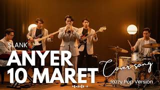 Download lagu SLANK – ANYER 10 MARET (JAZZ COVER) | INDONESIA POP MUSIC | SMOOTH JAZZ COVERS POPULAR SONGS 🎷✨ mp3