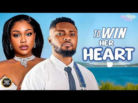 TO WIN HER HEART (Uche Montana, Maurice Sam) - Brand New 2026 Nigerian Movie