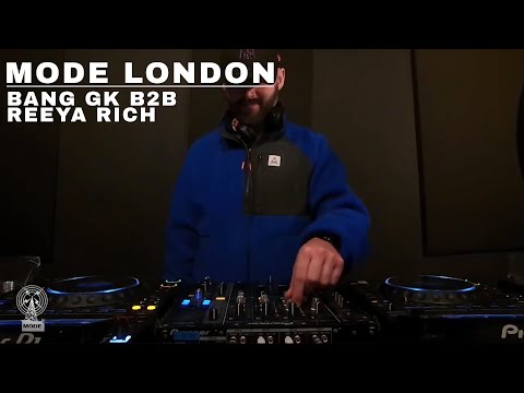 Bang GK B2B Reeya Rich | Mode London