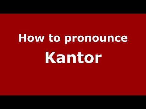 How to pronounce Kantor