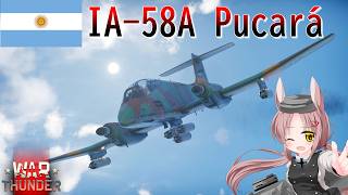 【WarThunder】惑星戦線異状なしPart155～パンペロでペロペロ～[IA-58A プカラ]