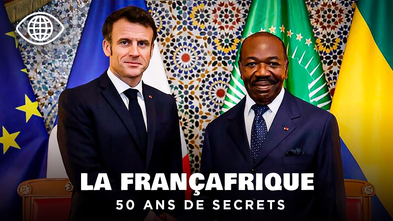 Françafrique: 50 years under the seal of secrecy - Documentary History - CLPB