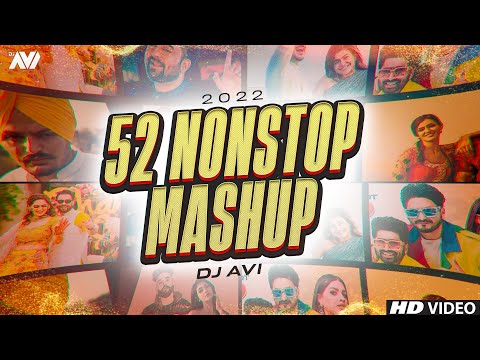 52 Nonstop Mega Mashup - 2022 | Dj Avi | Sukhen Visual | Super Hit Songs Collection 2022