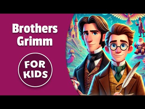 The Life of the Brothers Grimm | For Kids