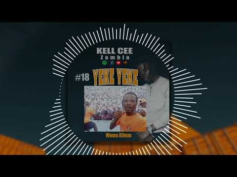 KELL CEE Zambia -YEKE YEKE