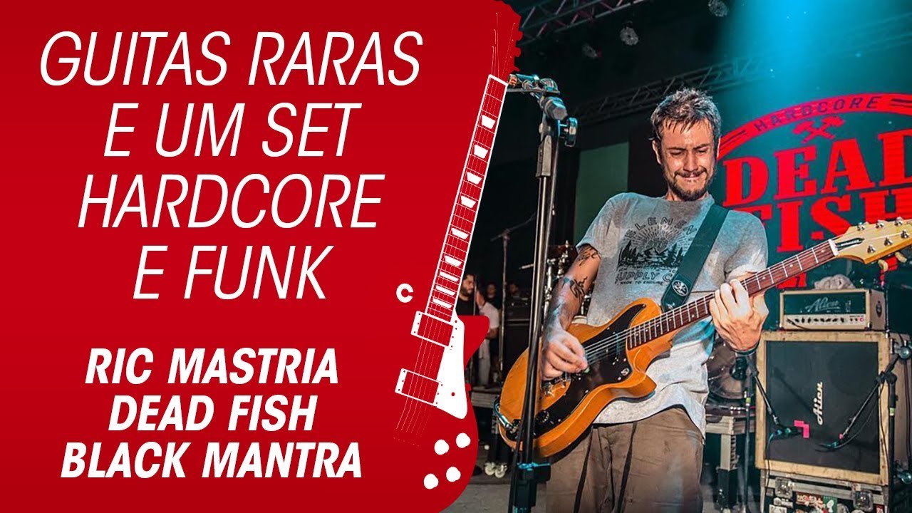 DEAD FISH as guitarras e o set hardcore e funk do RIC MASTRIA