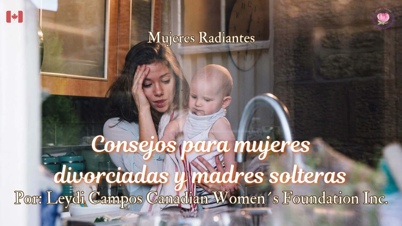 "Consejos para mujeres divorciadas y madres solteras"