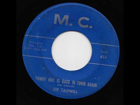 "ROWDY MAE IS BACK IN TOWN AGAIN" by JOE CALDWELL, rock & roll