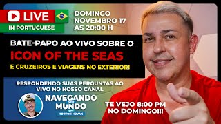 Icon of the Seas | Bate-Papo ao vivo sobre o maior navio de cruzeiros do mundo!
