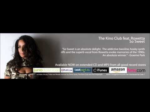 The Kino Club feat. Rowetta - So Sweet  (Wumpa Fruit NoMad Mix)