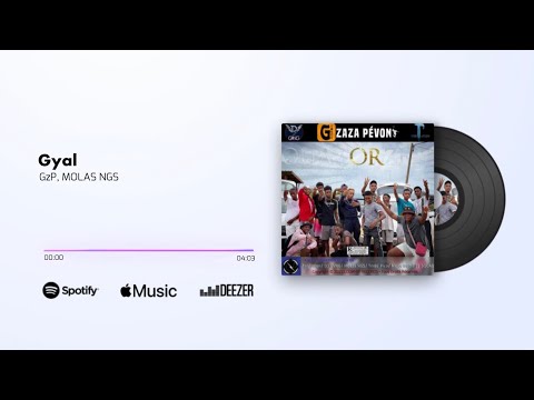 GzP - GYAL (feat. MOLAS NGS) [audio visuel]