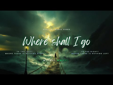 Where Shall I Go - For the Lost & Lonely | MiyaViAmore