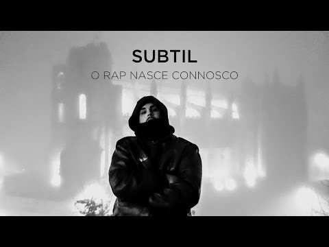 Subtil - O Rap Nasce Connosco