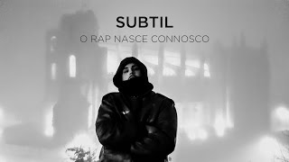 Subtil - O Rap Nasce Connosco