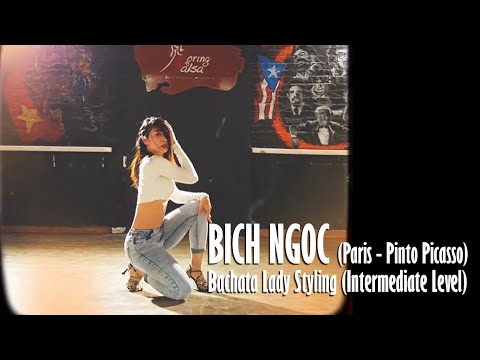 Paris (Pinto Picasso) @ BICH NGOC - Demo Ladies Bachata Styling Class (Intermediate Level)