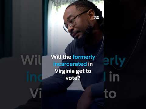 Will the formerly incarcerated in Virginia get to vote? | DW News