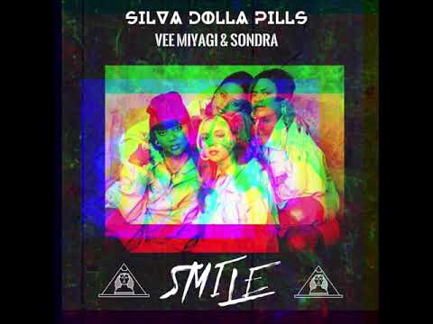 SilvaDollaPill$ - Smile Feat Vee Miyagi & Sondra