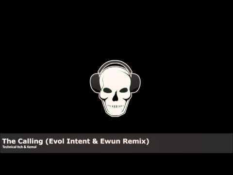 Technical Itch & Kemal - The Calling (Evol Intent & Ewun Remix)