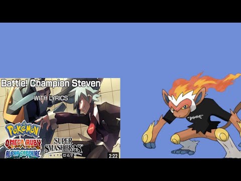Champion Steven with lyrics [Juno Songs] Reaction w/ Infernape Shinjo