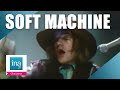 Soft Machine "So Boot If At All" | Archive INA