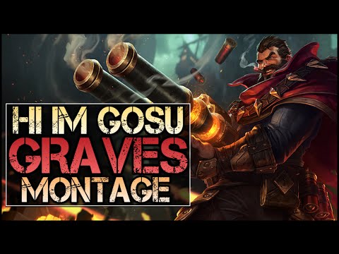 Hi Im Gosu Montage - Best Graves Plays