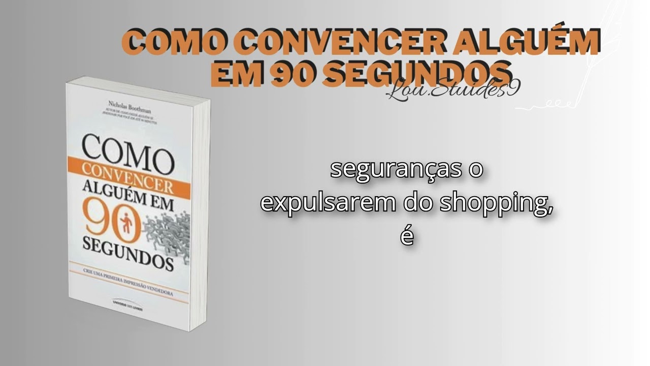 PARTE 3 Convencendo Alguém em 90 Segundos | Audioebook