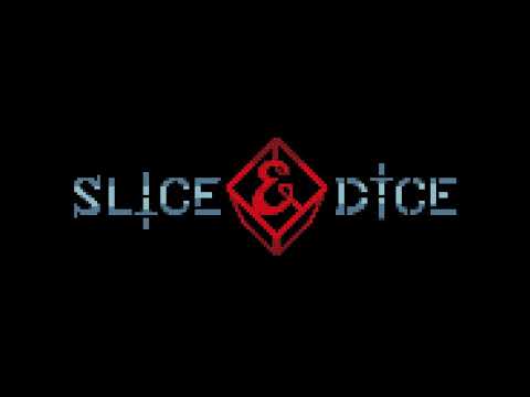 Видео Slice & Dice #1