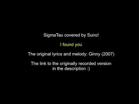 Sigmatau - I found you (Suno Cover)