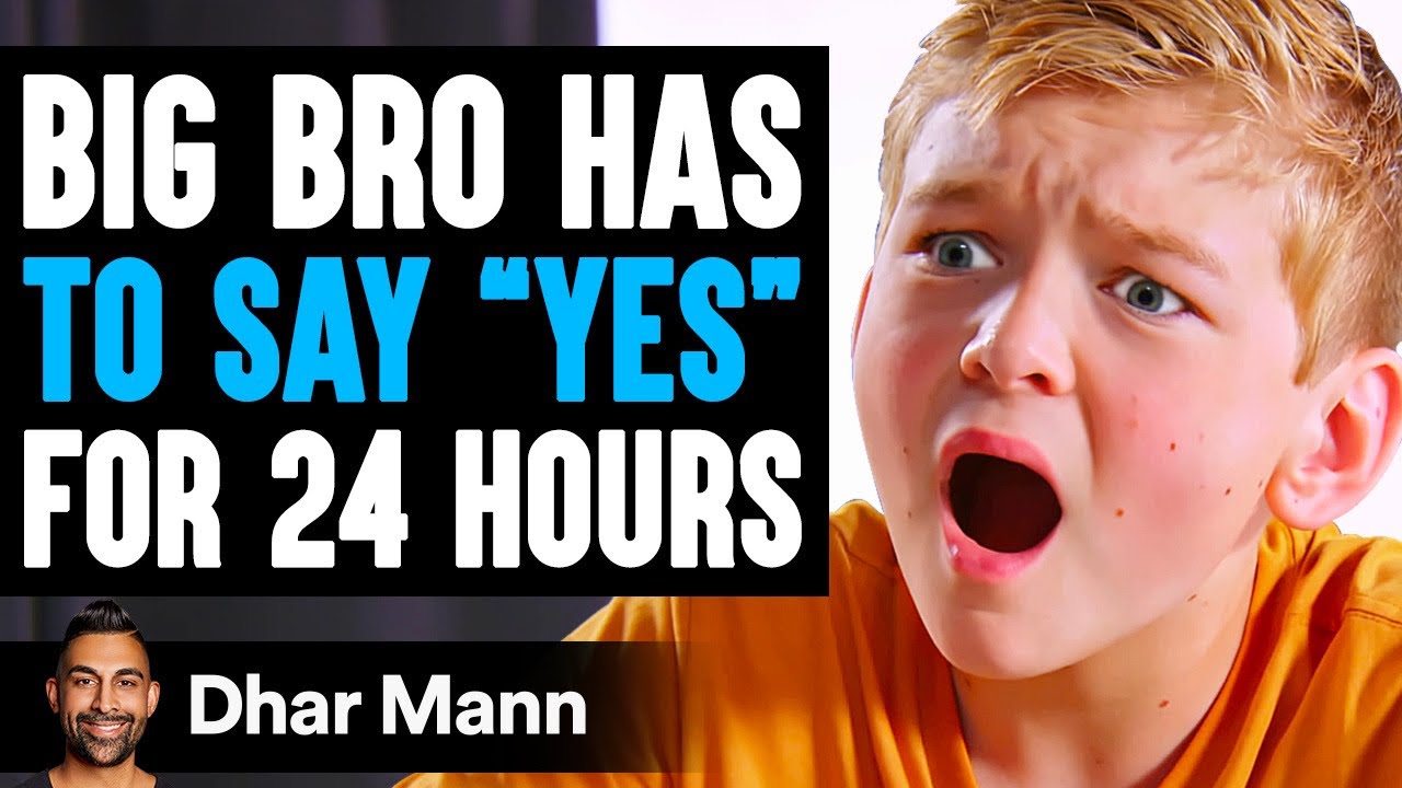 Big Bro Has To Say YES FOR 48 HOURS, What Happens Is Shocking | Dhar Mann