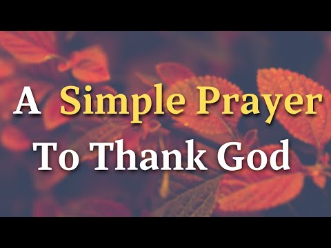 A Simple Prayer To Thank God For Answered Prayers - Lord, You have granted me more than...