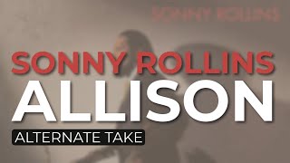 Sonny Rollins - Allison (Alternate Take) (Official Audio)