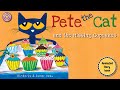 Pete The Cat And The Missing Cupcakes Animated Book Read Aloud For Children