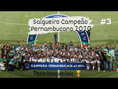 Salgueiro Campeão Pernambucano 2020 - Títulos Inesquecíveis #3