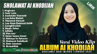 Download lagu MUGHROM - AI KHODIJAH FULL ALBUM (LIRIK) | YASIR LANA || SHOLAWAT NABI MERDU TERBARU 2025 TERPOPULER mp3