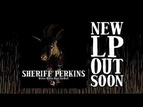Sheriff Perkins - New LP Out Soon