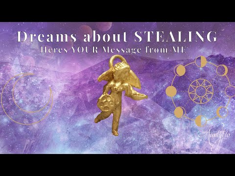 What does Stealing in a Dream mean? @Auntyflo
